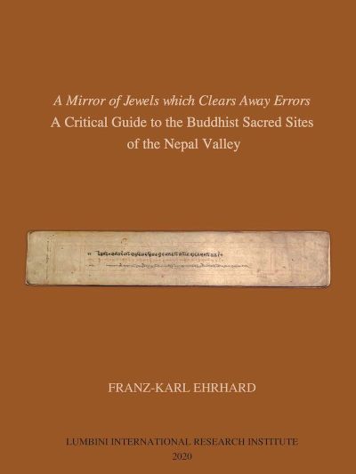A Mirror of Jewels which Clears away Errors : A Critical Guide to the Buddhist Sacred Sites of the Nepal Valley