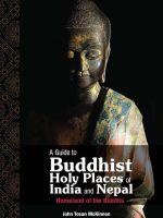 A Guide to Buddhist Holy Places of India and Nepal : Homeland of the Buddha