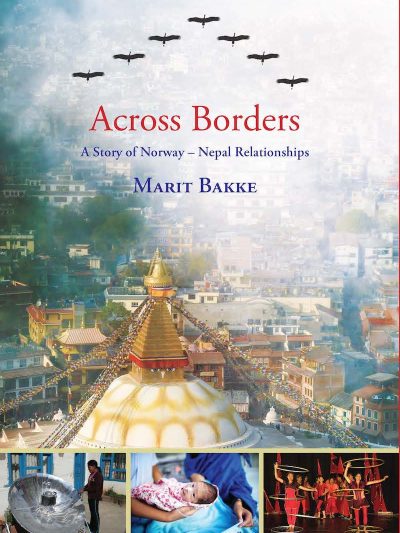 Across Borders : A Story of Norway Nepal Relationships