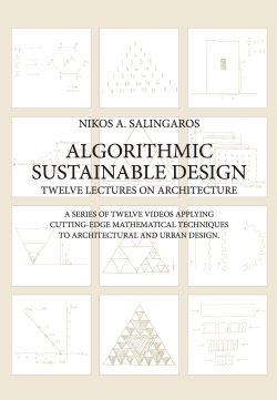 Algorithmic Sustainable Design : Twelve Lectures on Architecture