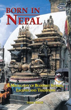 Born in Nepal : A Miscellany of Buddhist Stories Legends and Traditions