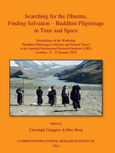 Searching for the Dharma, Finding Salvation - Buddhist Pilgrimage in Time and Space