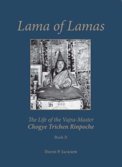 Lama of Lamas : The Life of the Vajra Master Chogye Trichen Rinpoche (2 Volumes)