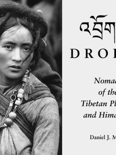 Drokpa : Nomads of the Tibetan Plateau