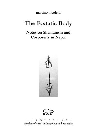 The Ecstatic Body : Notes on Shamanism and Corporeity in Nepal