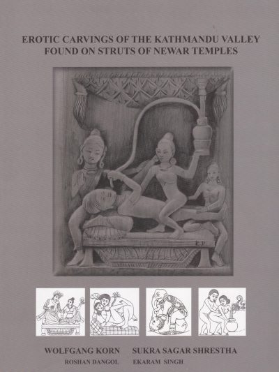 Erotic Carvings Of The Kathmandu Valley Found On Struts Of Newar Temples