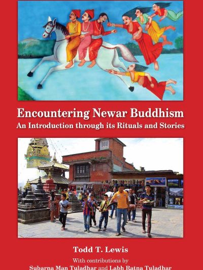 Encountering Newar Buddhism : An Introduction Through Its Rituals and Stories