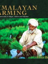 Himalayan Farming : Traditions And Skills In Nepal, Sikkim, and Pakistan