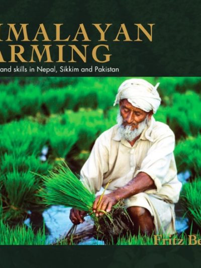 Himalayan Farming : Traditions And Skills In Nepal, Sikkim, and Pakistan
