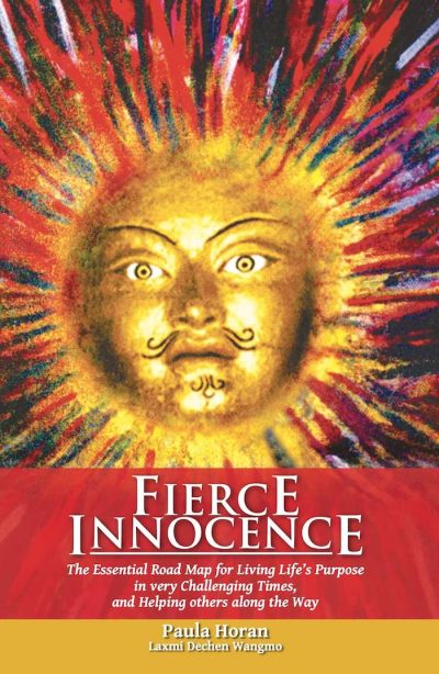 Fierce Innocence : The Essential Road Mao for Living LIfe's Purpose in very Challenging Times, and Helping Others Along the Way