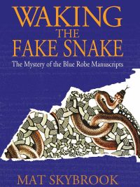 Waking the Fake Snake