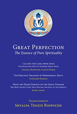 Great Perfection : The Essence of Pure Spirituality