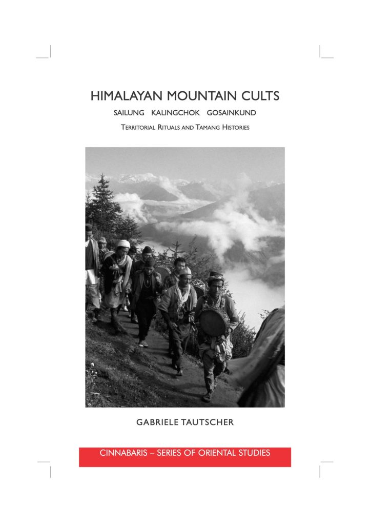 Himalayan Mountain Cults : Sailung Kalinchowk Gosainkund Territorial Rituals and Tamang Histories