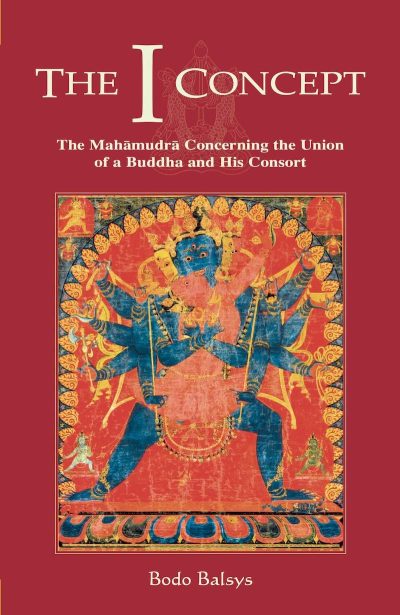 The I Concept : The Mahamudra Concerning the union of a Buddha and his Consort