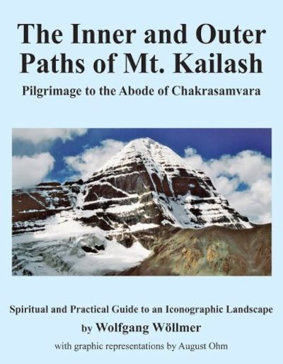 The Inner and Outer Paths of Mt. Kailash : Pilgrimage to the Abode of Chakrasamvara