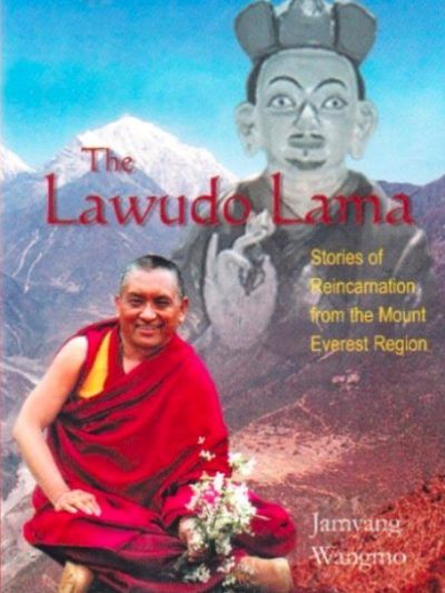 The Lawudo Lama : Stories of Reincarnation from the Mount Everest Region