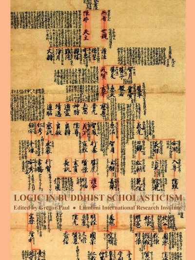 Logic in Buddhist Scholasticism : From Philosophical, Philological Historical and Comparative Perspectives