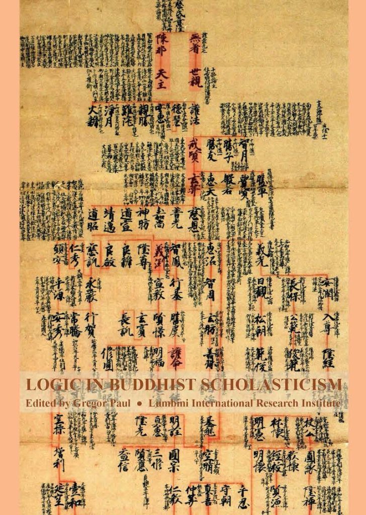 Logic in Buddhist Scholasticism : From Philosophical, Philological Historical and Comparative Perspectives