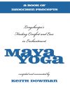 Maya Yoga : Longchenpa's Finding Comfort and Ease in Enchantment