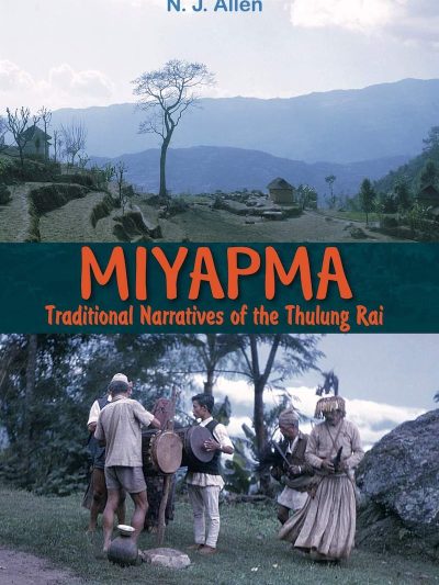 Miyapma : Traditional Narratives of the Thulung Rai