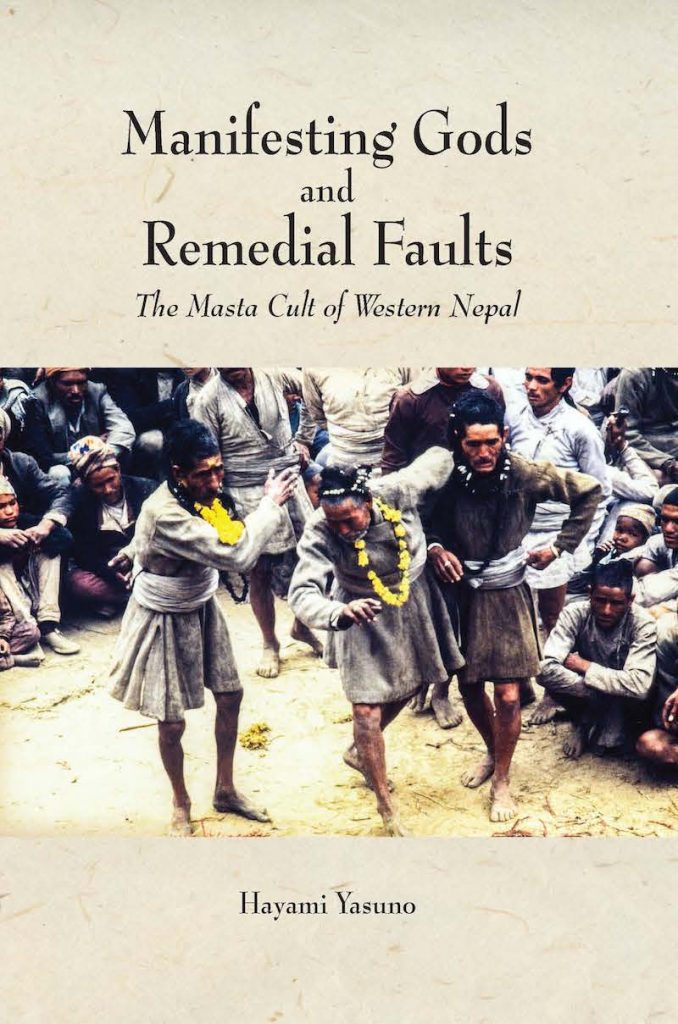 Manifesting Gods and Remedial Faults : The Masta Cult of Western Nepal