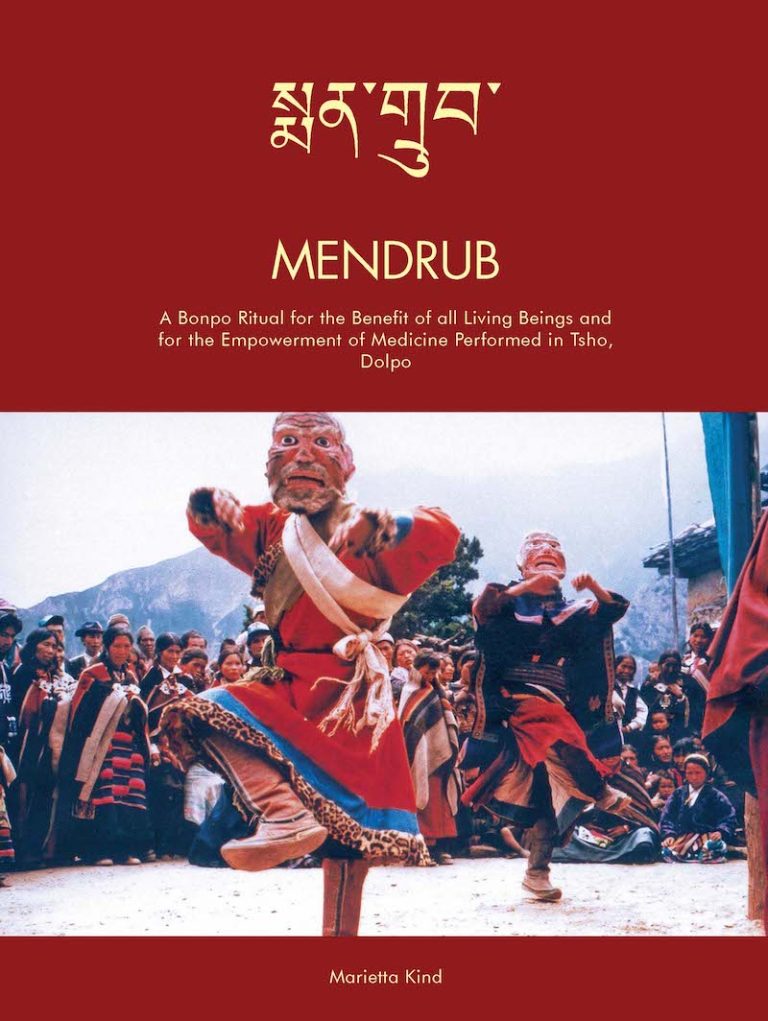 Mendrub : A Bonpo Ritual for the Benefit of all Living Beings and for the Empowerment of Medicine