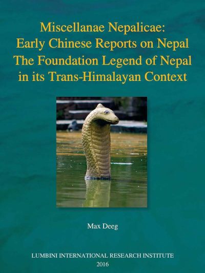 Miscellanae Nepalicae : Early Chinese Reports on Nepal The Foundation Legend of Nepal in its Trans Himalayan Context