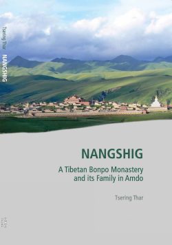 Nangshig : A Tibetan Bonpo Monastery and its family in Amdo