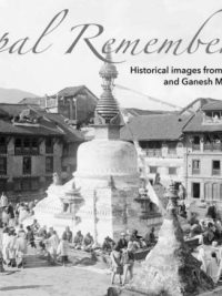 Nepal Remembered : Historical Images from Dirgha Man and Ganesh Man Chitrakar