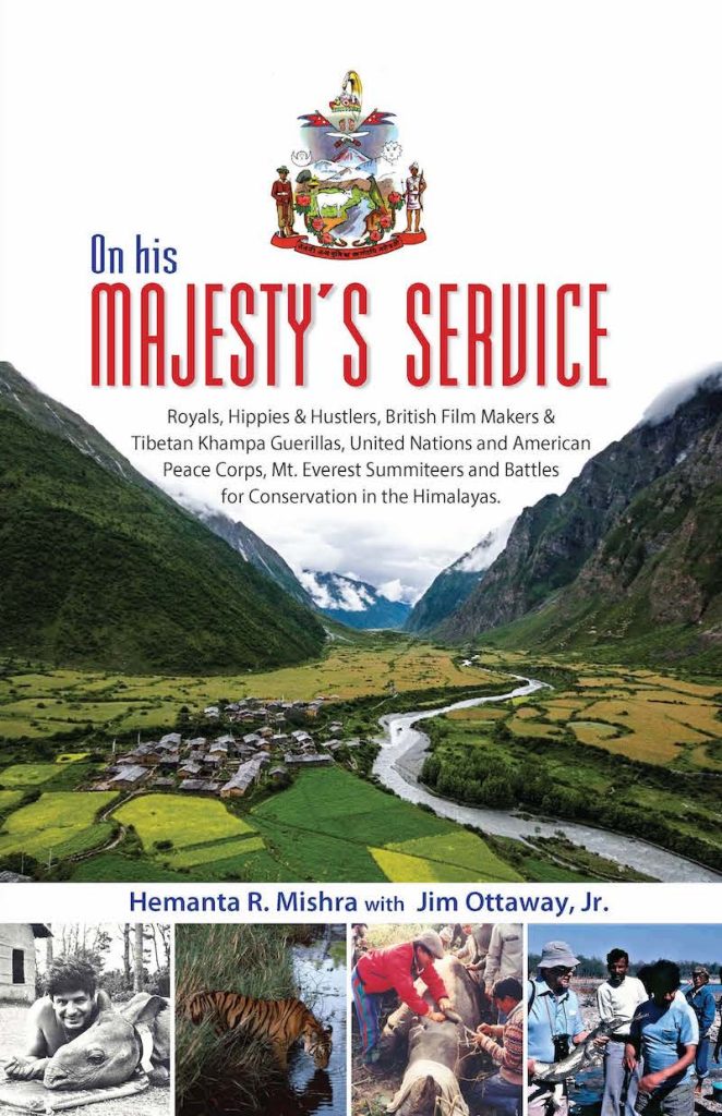 On His Majesty's Service : Royals, Hippies and Hustlers, British Film Makers and Tibetan Khampa Guerillas, United Nations and American Peace Corps, Mt. Everest Summiteers and Battles for Conservation in the Himalayas