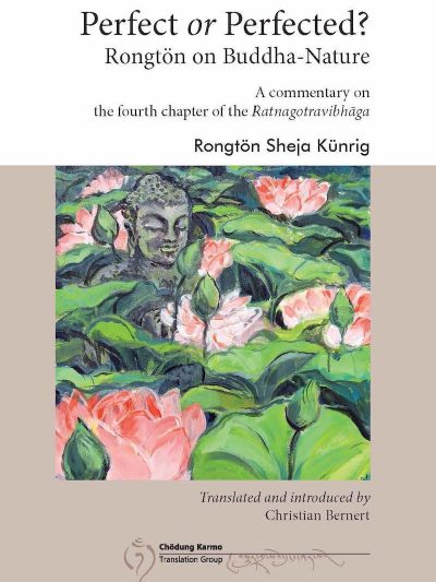 Perfect or Perfected? Rongton on Buddha Nature