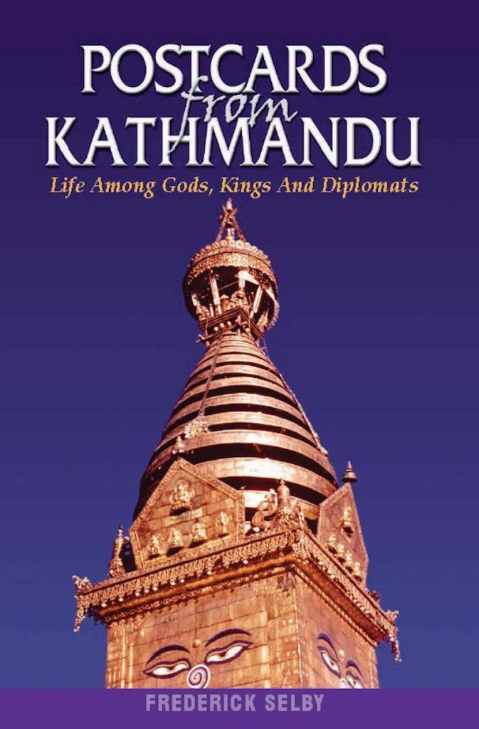 Postcards from Kathmandu : Life Among Gods, Kings, and Diplomats