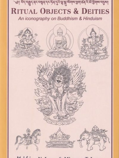 Ritual Objects and Deities : An Iconography on Buddhism and Hinduism