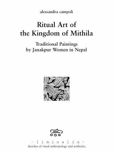 Ritual Art of the Kingdom of Mithila : Traditional Paintings by janakpur women in Nepal