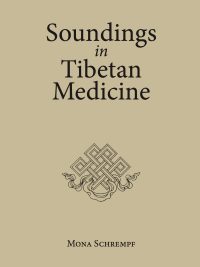 Soundings in Tibetan Medicine