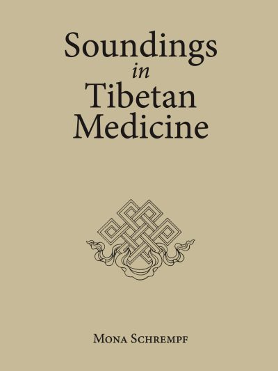 Soundings in Tibetan Medicine