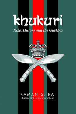 Khukuri : Kike, History and the Gurkhas