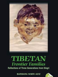 Tibetan Frontier Families : Reflections of Three Generation From Dingri