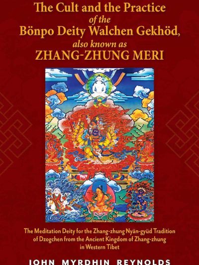The Cult And The Practice Of The Bonpo Deity Walchen Gekhod Also Known As Zhang Zhung Meri