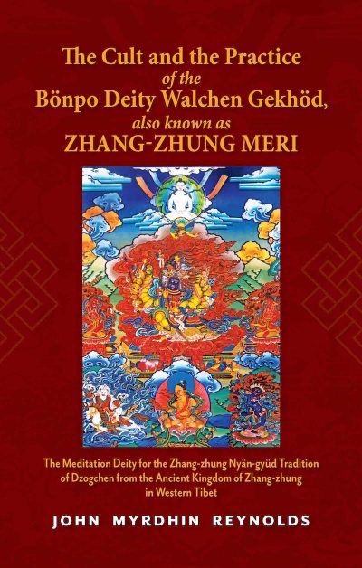 The Cult And The Practice Of The Bonpo Deity Walchen Gekhod Also Known As Zhang Zhung Meri