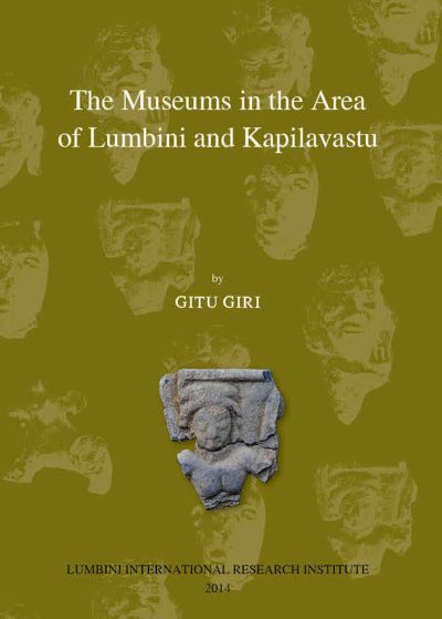 The Museums in the area of Lumbini and Kapilvastu