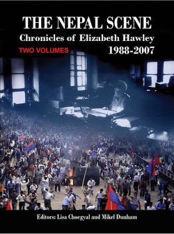 The Nepal Scene : Chronicles of Elizabeth Hawley- 1988-2007 (TWO VOLUMES)