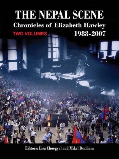 The Nepal Scene : Chronicles of Elizabeth Hawley- 1988-2007 (TWO VOLUMES)