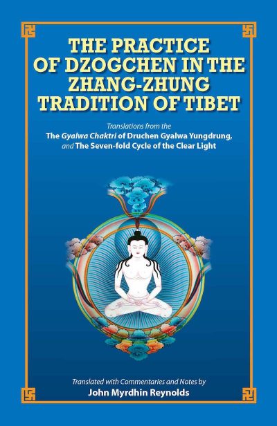 The Practice of Dzogchen in the Zhang Zhung Tradition of Tibet (Ebook)
