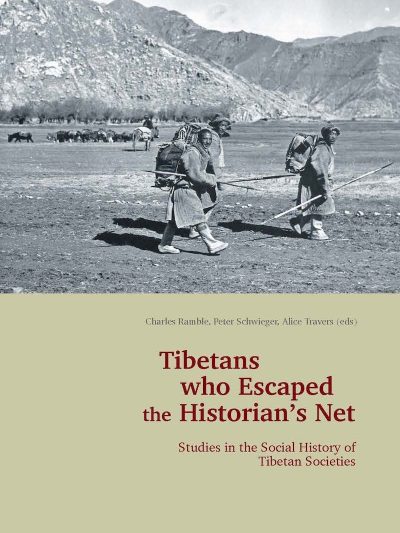 Tibetans who Escaped the Historian's Net: Studies in the Social History of Tibetan Societies