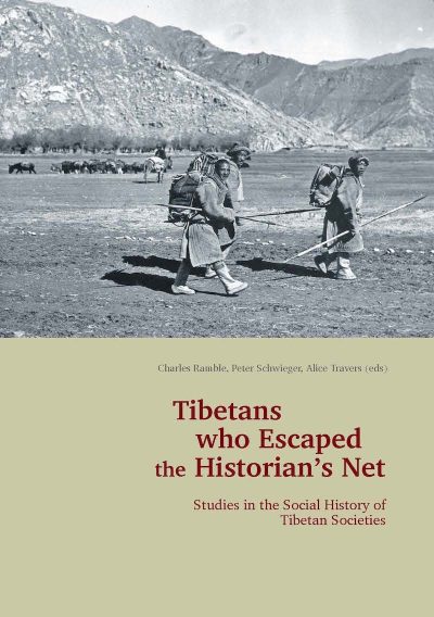 Tibetans who Escaped the Historian's Net: Studies in the Social History of Tibetan Societies