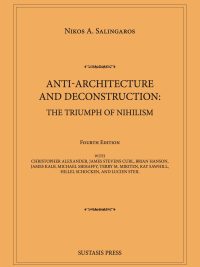 Anti-Architecture and Deconstruction : The Triumph of Nihilism