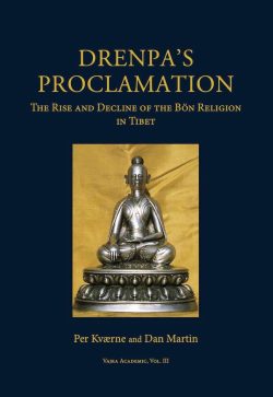 Drenpa's Proclamation : The Rise and Decline of the Bon Religion in Tibet (Ebook)