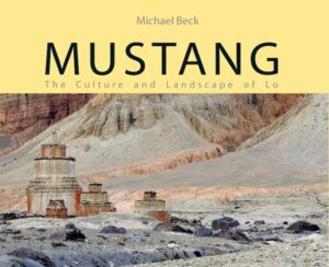 Mustang : The Culture and Landscapes of Lo