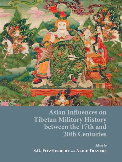 Asian Influences on Tibetan Military History between the 17th and 20th Century